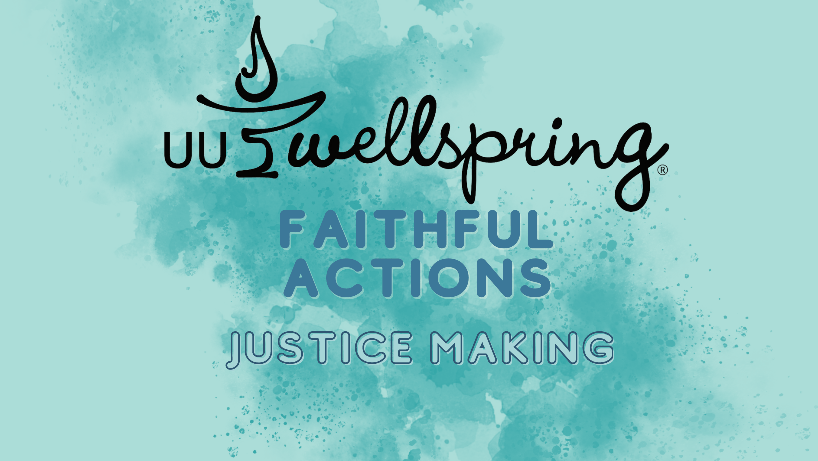 UU Wellspring Faithful Actions